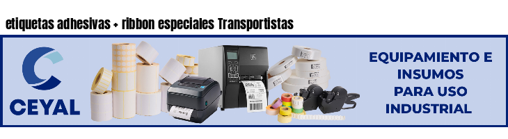 etiquetas adhesivas   ribbon especiales Transportistas