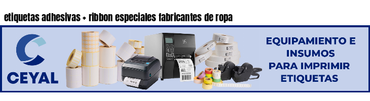 etiquetas adhesivas   ribbon especiales fabricantes de ropa