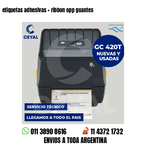 etiquetas adhesivas   ribbon opp guantes