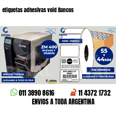 etiquetas adhesivas void Bancos