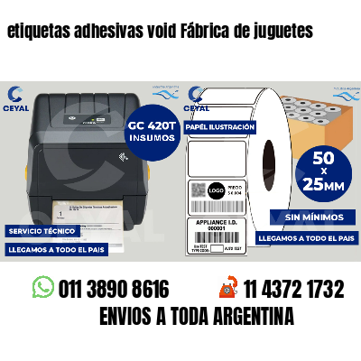 etiquetas adhesivas void Fábrica de juguetes