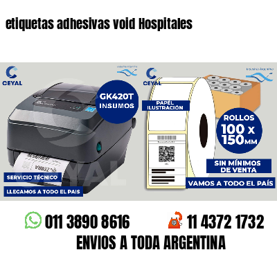 etiquetas adhesivas void Hospitales