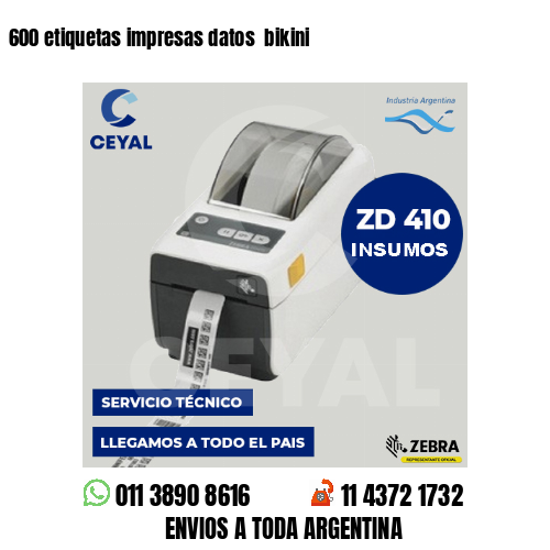 600 etiquetas impresas datos  bikini