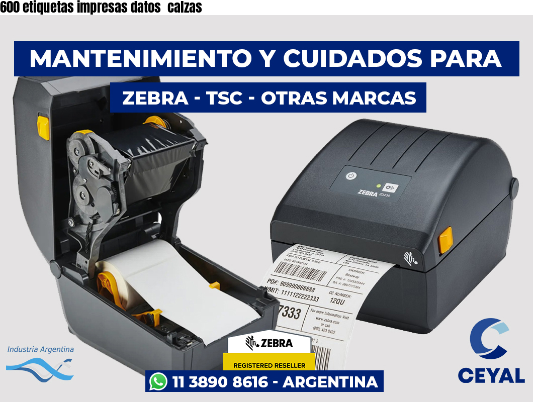 600 etiquetas impresas datos  calzas