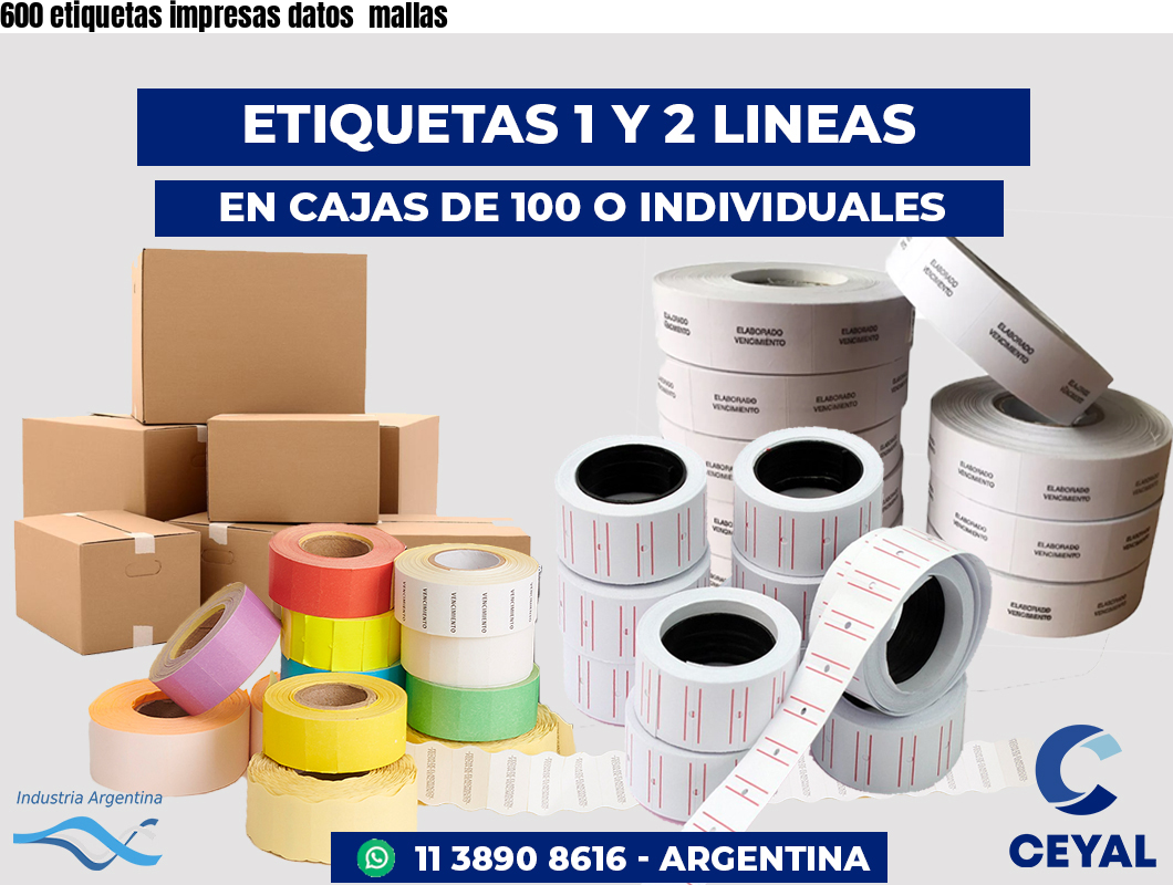 600 etiquetas impresas datos  mallas