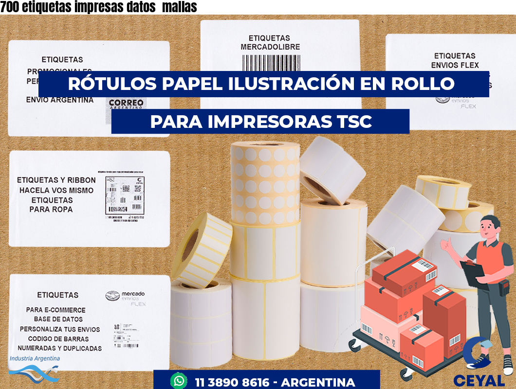 700 etiquetas impresas datos  mallas