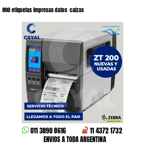 800 etiquetas impresas datos  calzas