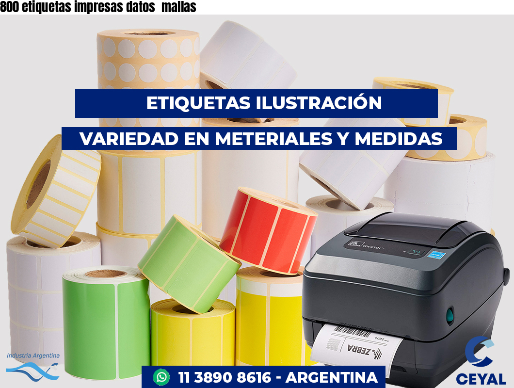 800 etiquetas impresas datos  mallas