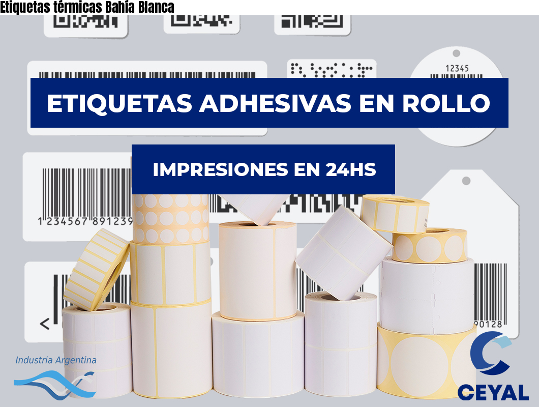 Etiquetas térmicas Bahía Blanca