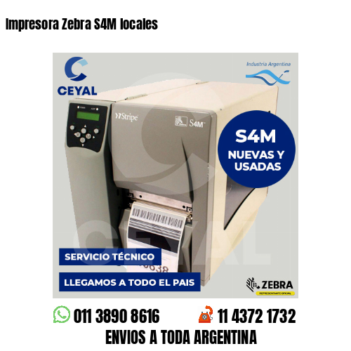 Impresora Zebra S4M locales