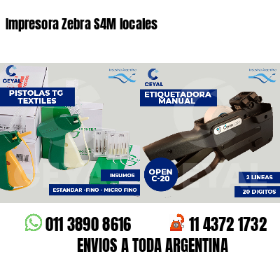 Impresora Zebra S4M locales
