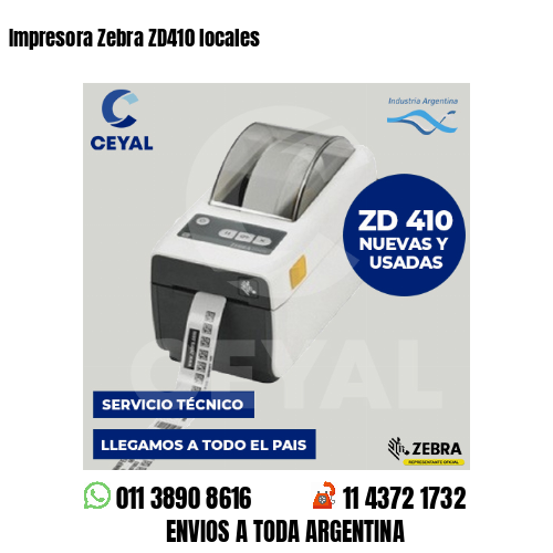 Impresora Zebra ZD410 locales