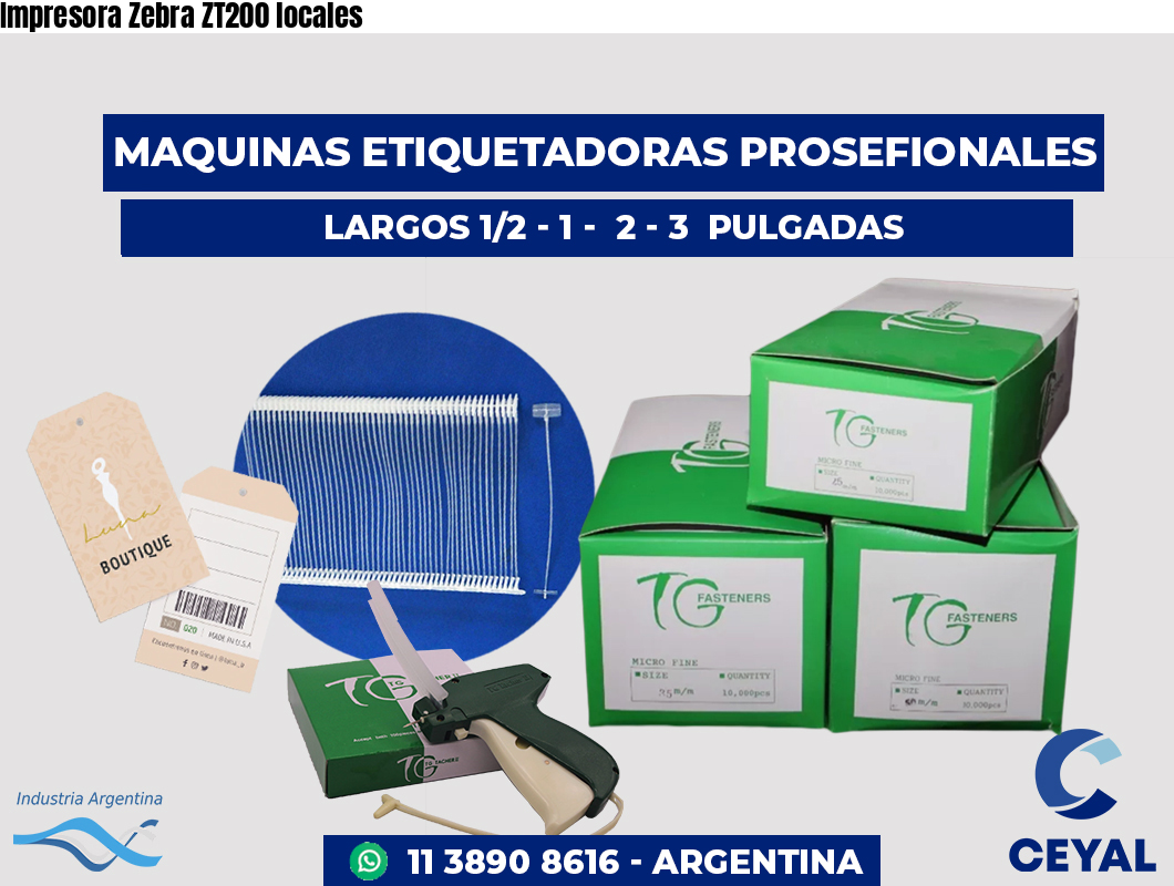 Impresora Zebra ZT200 locales