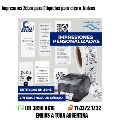 Impresoras Zebra para Etiquetas para cierra  bolsas