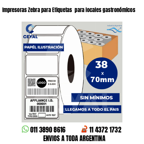 Impresoras Zebra para Etiquetas  para locales gastronómicos