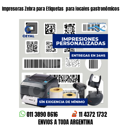 Impresoras Zebra para Etiquetas  para locales gastronómicos