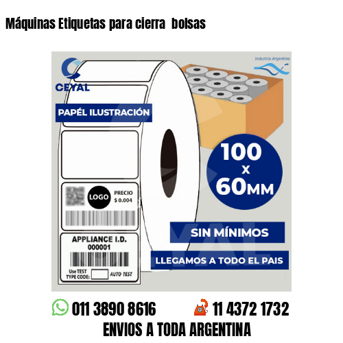 Máquinas Etiquetas para cierra  bolsas