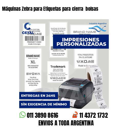 Máquinas Zebra para Etiquetas para cierra  bolsas