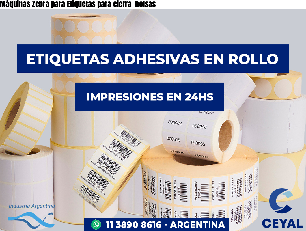 Máquinas Zebra para Etiquetas para cierra  bolsas