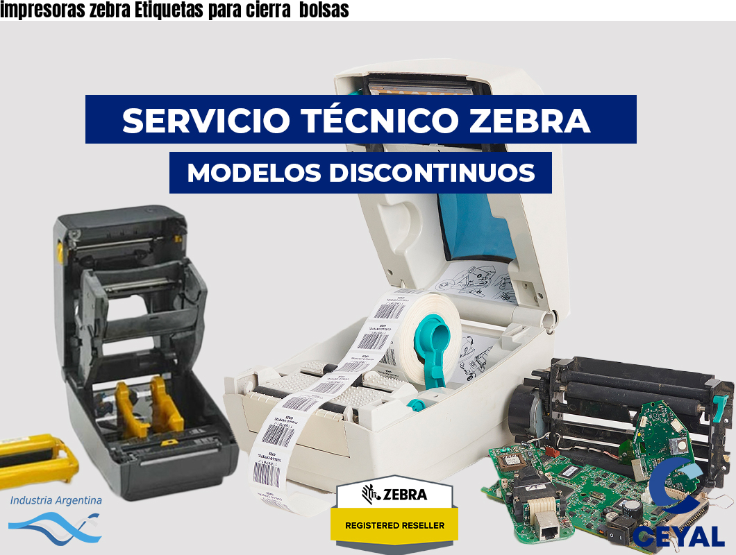 impresoras zebra Etiquetas para cierra  bolsas