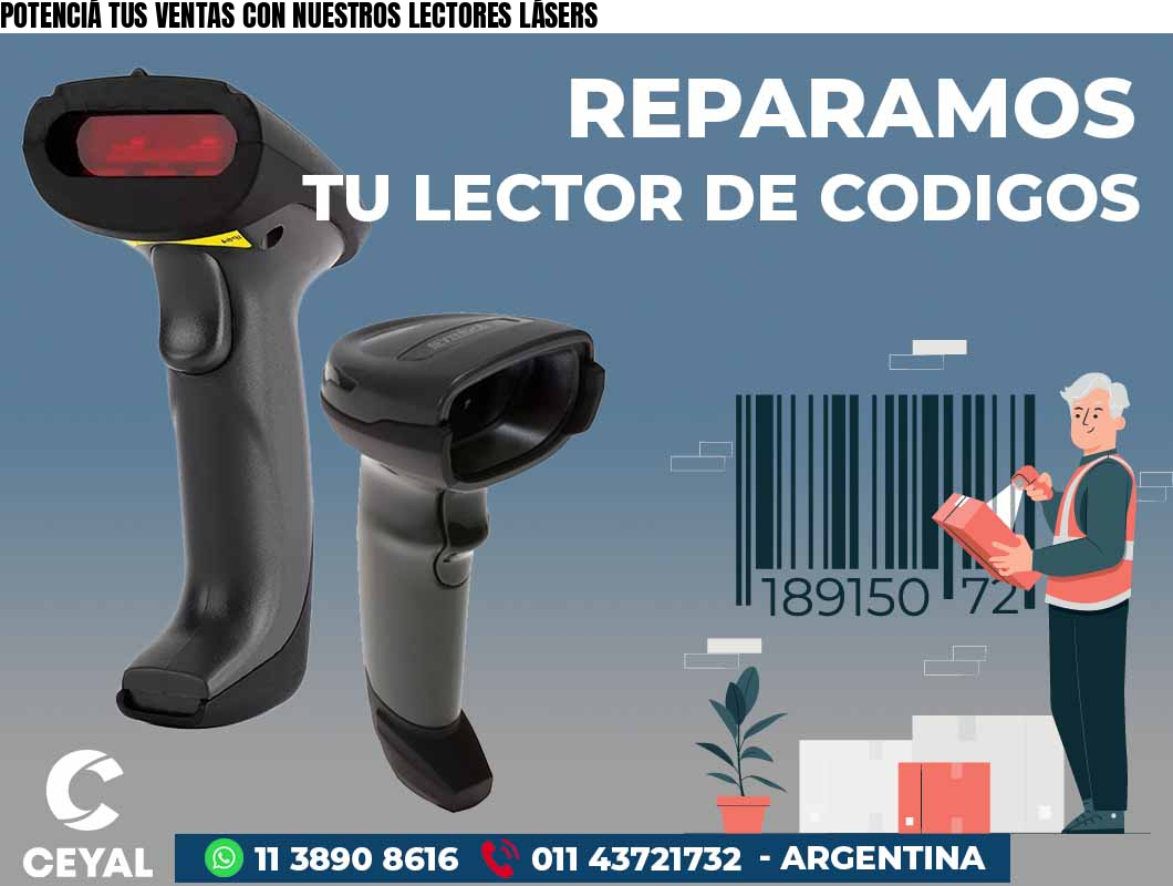 POTENCIÁ TUS VENTAS CON NUESTROS LECTORES LÁSERS