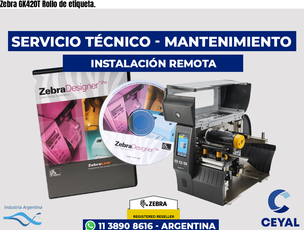 Zebra GK420T Rollo de etiqueta.