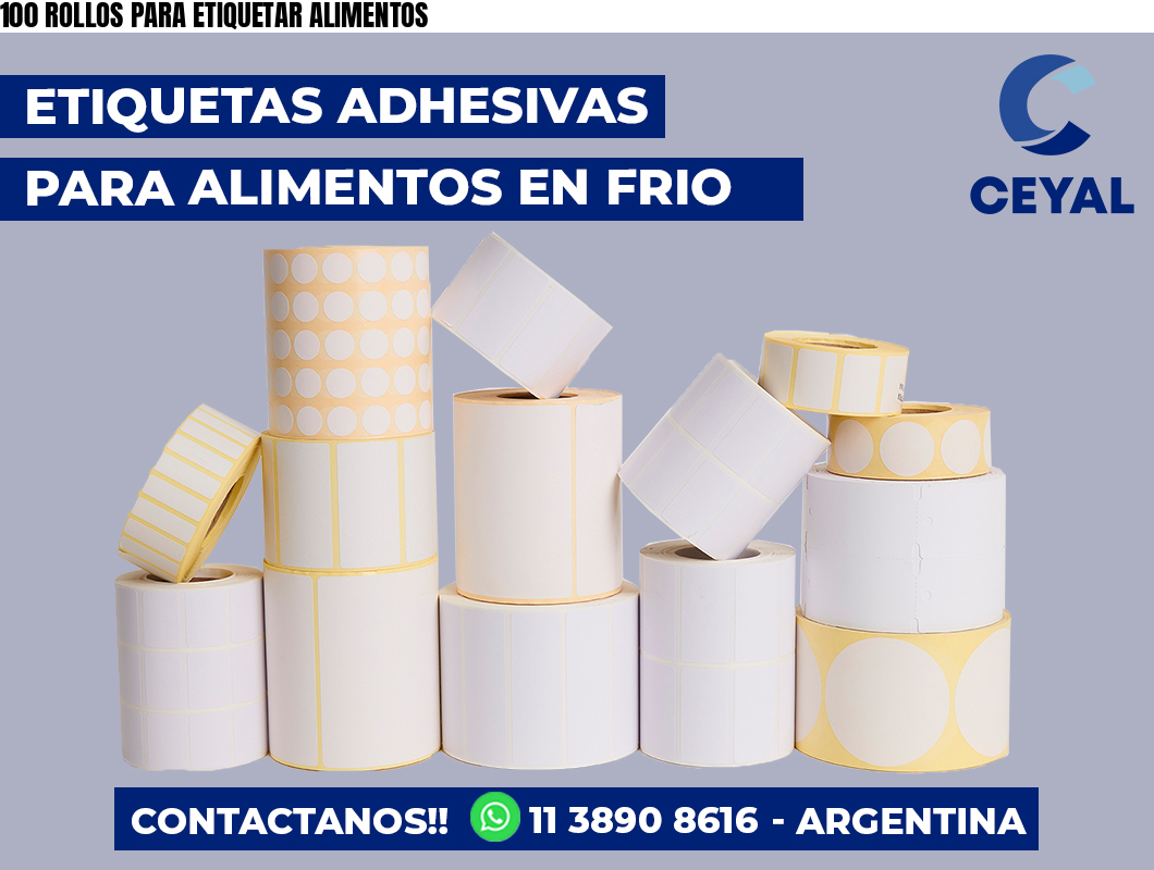 100 ROLLOS PARA ETIQUETAR ALIMENTOS
