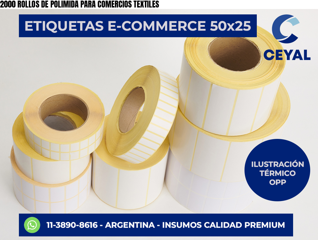 2000 ROLLOS DE POLIMIDA PARA COMERCIOS TEXTILES