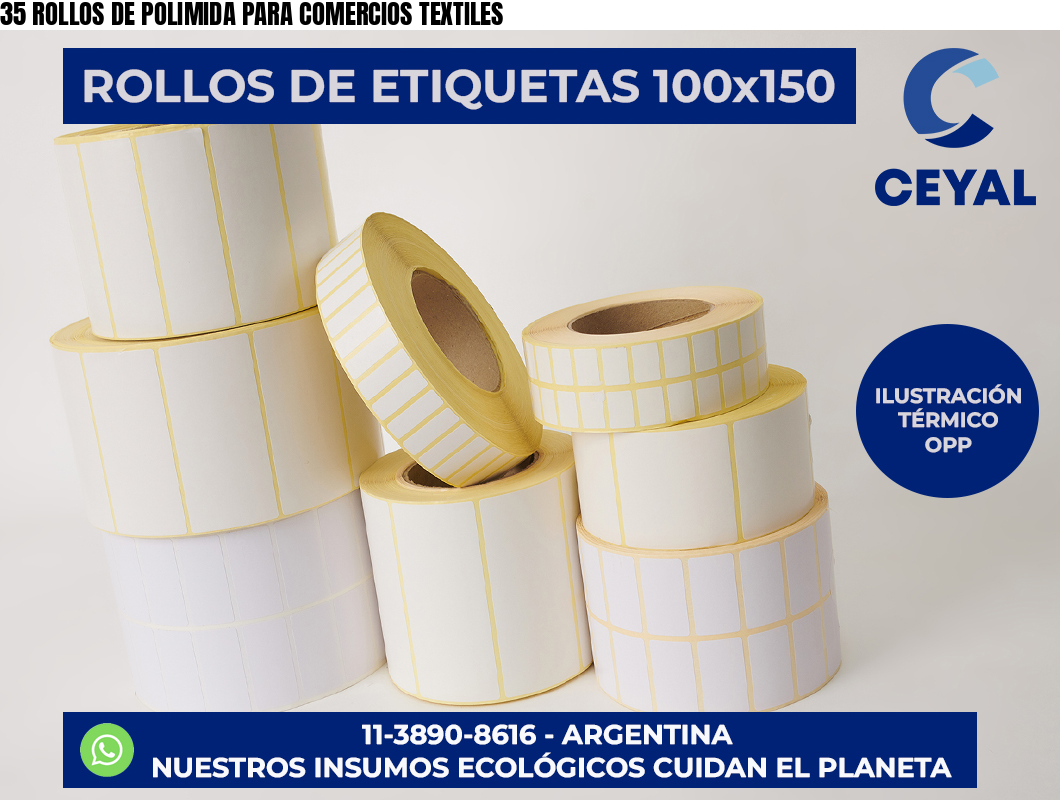 35 ROLLOS DE POLIMIDA PARA COMERCIOS TEXTILES