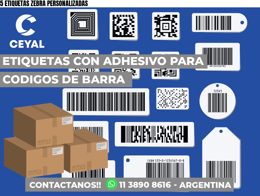 5 ETIQUETAS ZEBRA PERSONALIZADAS