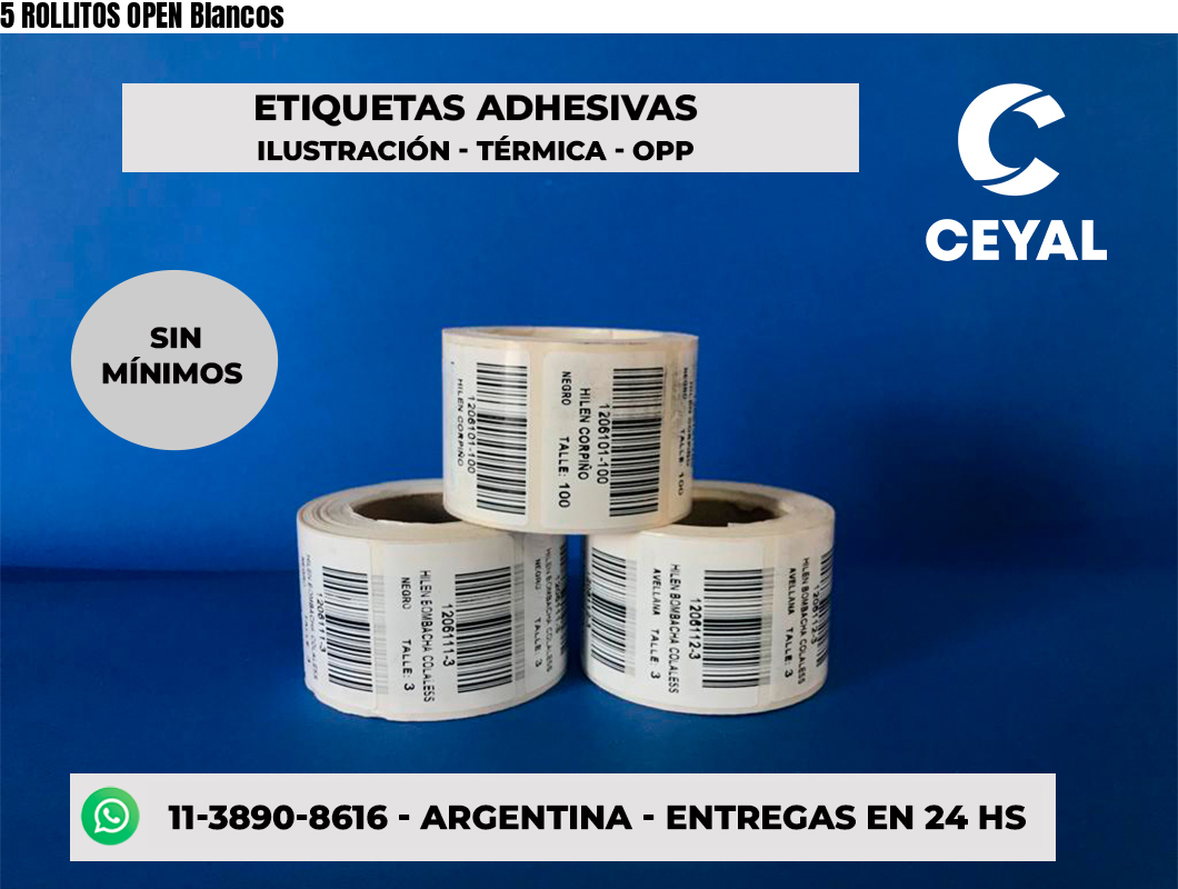 5 ROLLITOS OPEN Blancos