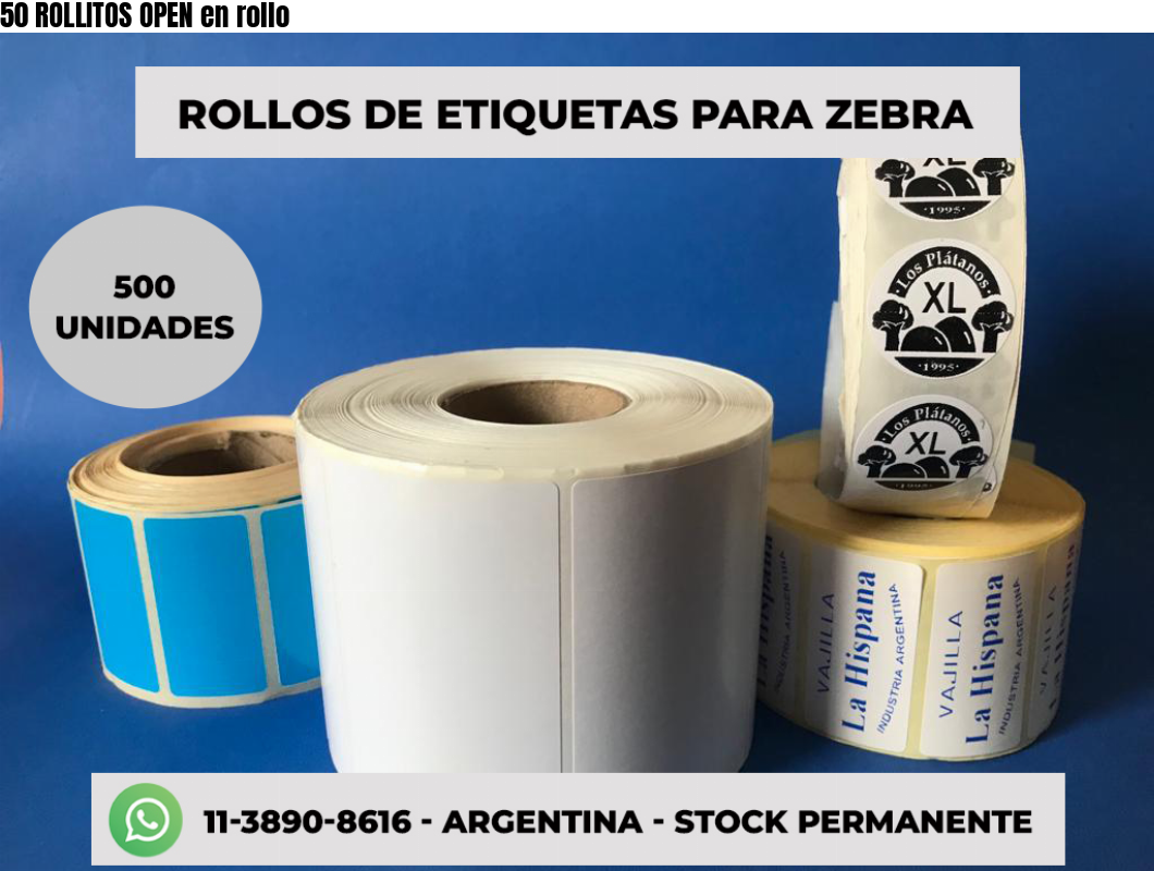 50 ROLLITOS OPEN en rollo