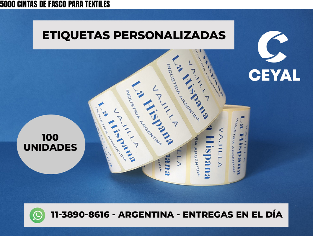 5000 CINTAS DE FASCO PARA TEXTILES