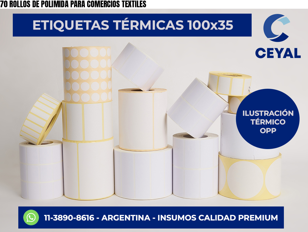 70 ROLLOS DE POLIMIDA PARA COMERCIOS TEXTILES
