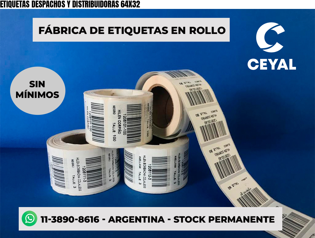ETIQUETAS DESPACHOS Y DISTRIBUIDORAS 64X32