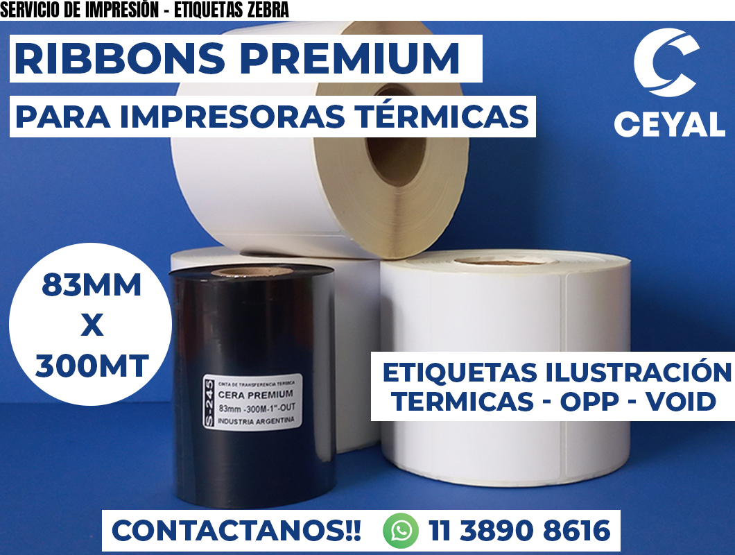 SERVICIO DE IMPRESIÓN - ETIQUETAS ZEBRA