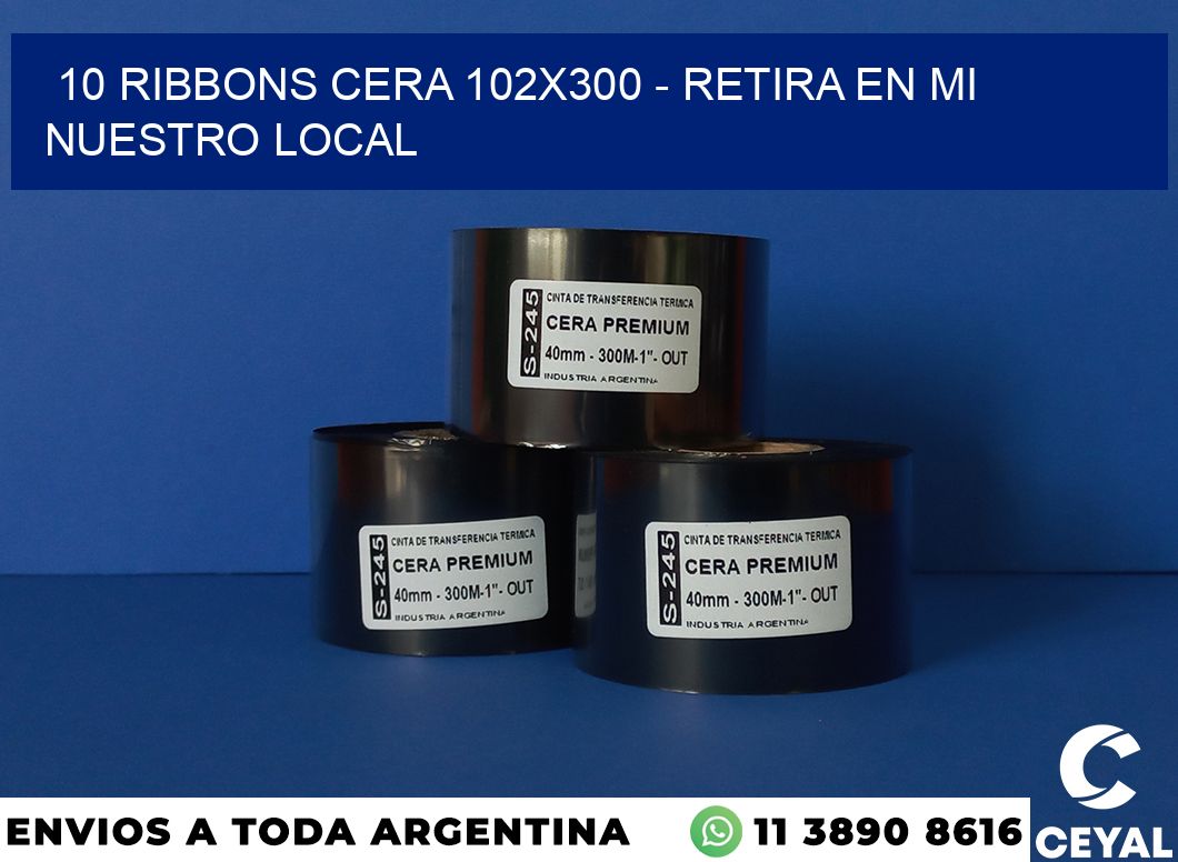10 Ribbons cera 102×300 – retira en mi nuestro local