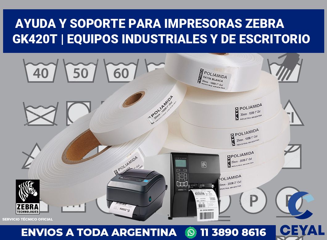 Ayuda y soporte para impresoras Zebra GK420t | Equipos industriales y de escritorio