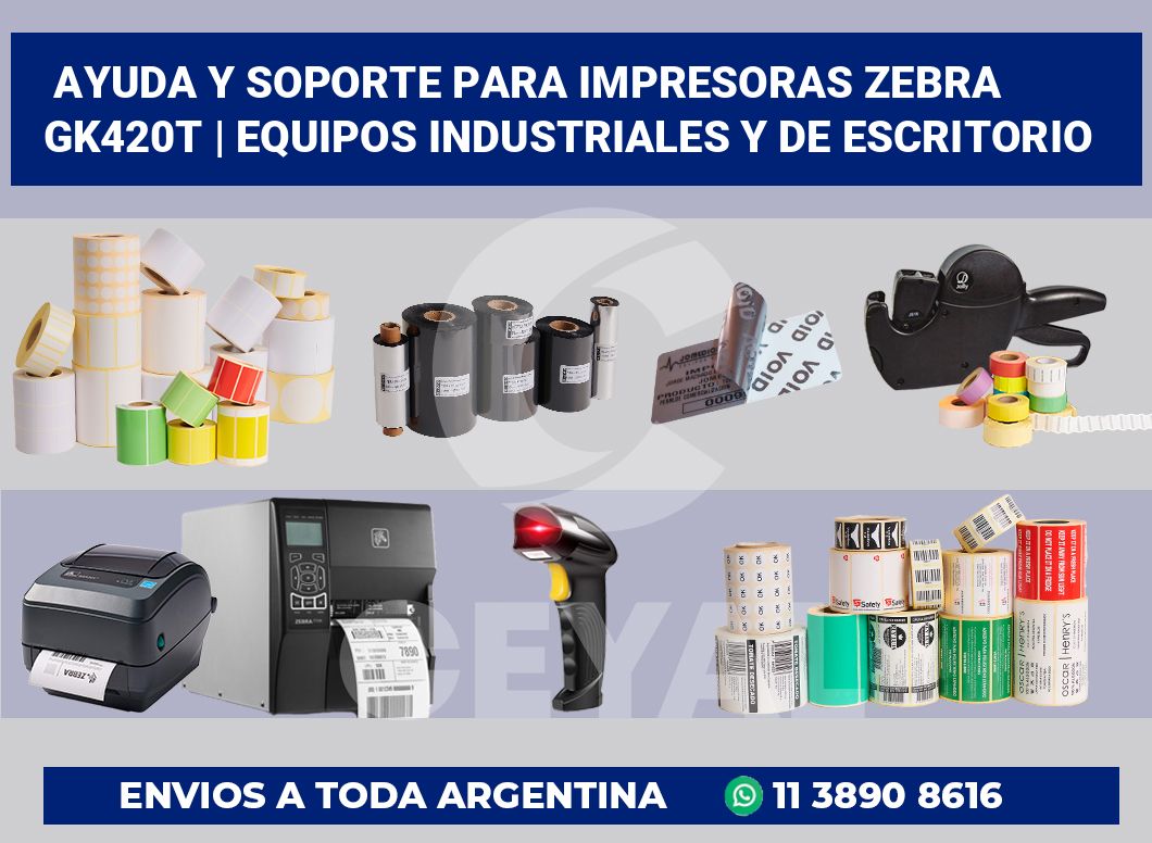 Ayuda y soporte para impresoras Zebra GK420t | Equipos industriales y de escritorio