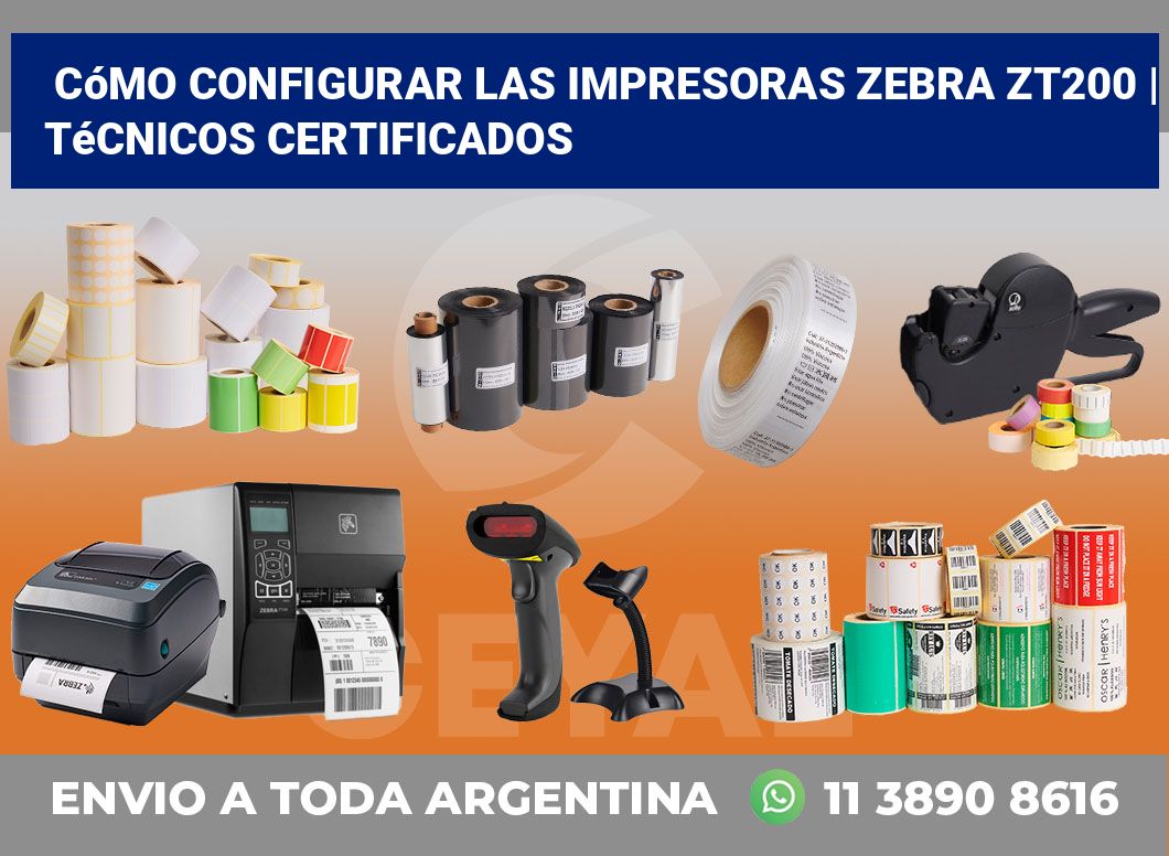 Cómo configurar las impresoras Zebra ZT200 | Técnicos certificados