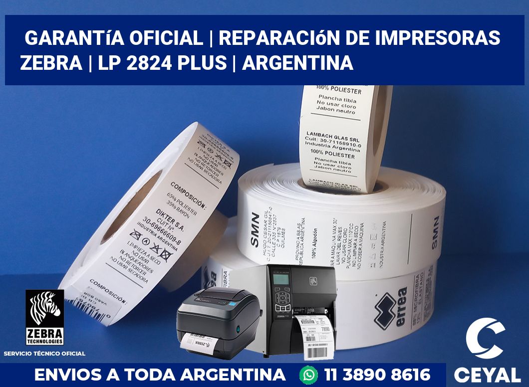 Garantía oficial | Reparación de impresoras ZEBRA | LP 2824 Plus | Argentina