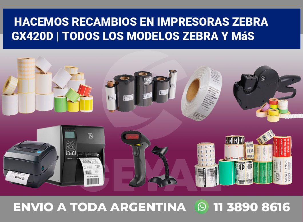 Hacemos recambios en impresoras Zebra GX420d | Todos los modelos Zebra y más