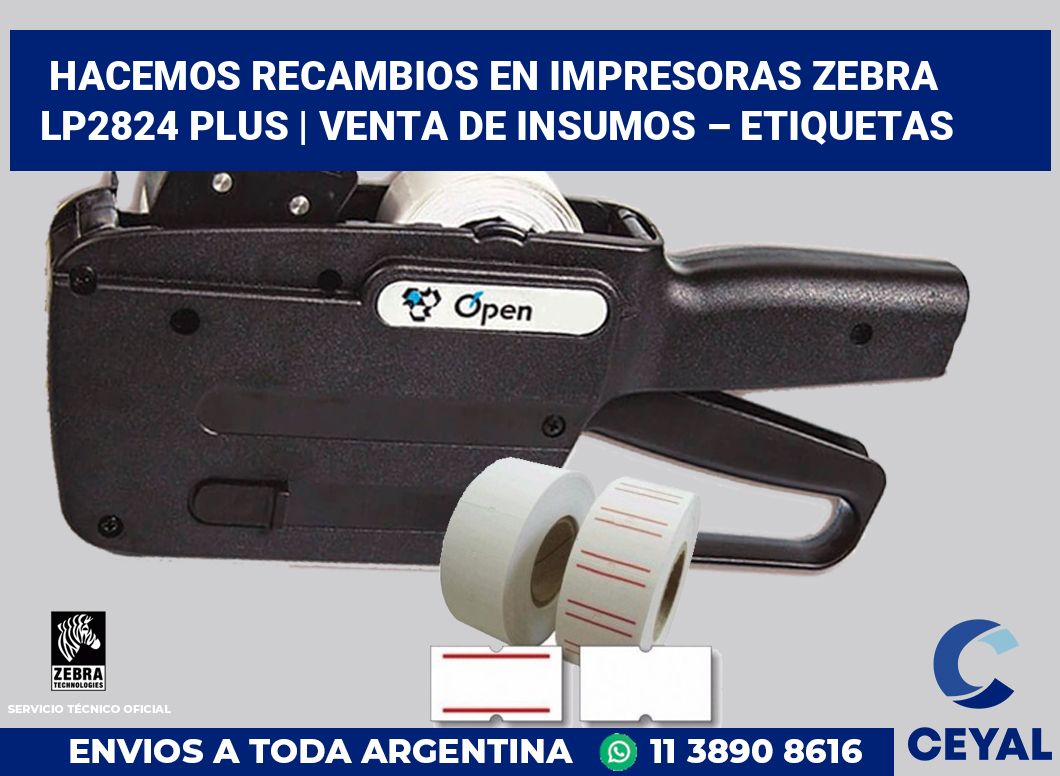 Hacemos recambios en impresoras Zebra LP2824 Plus | Venta de insumos – Etiquetas