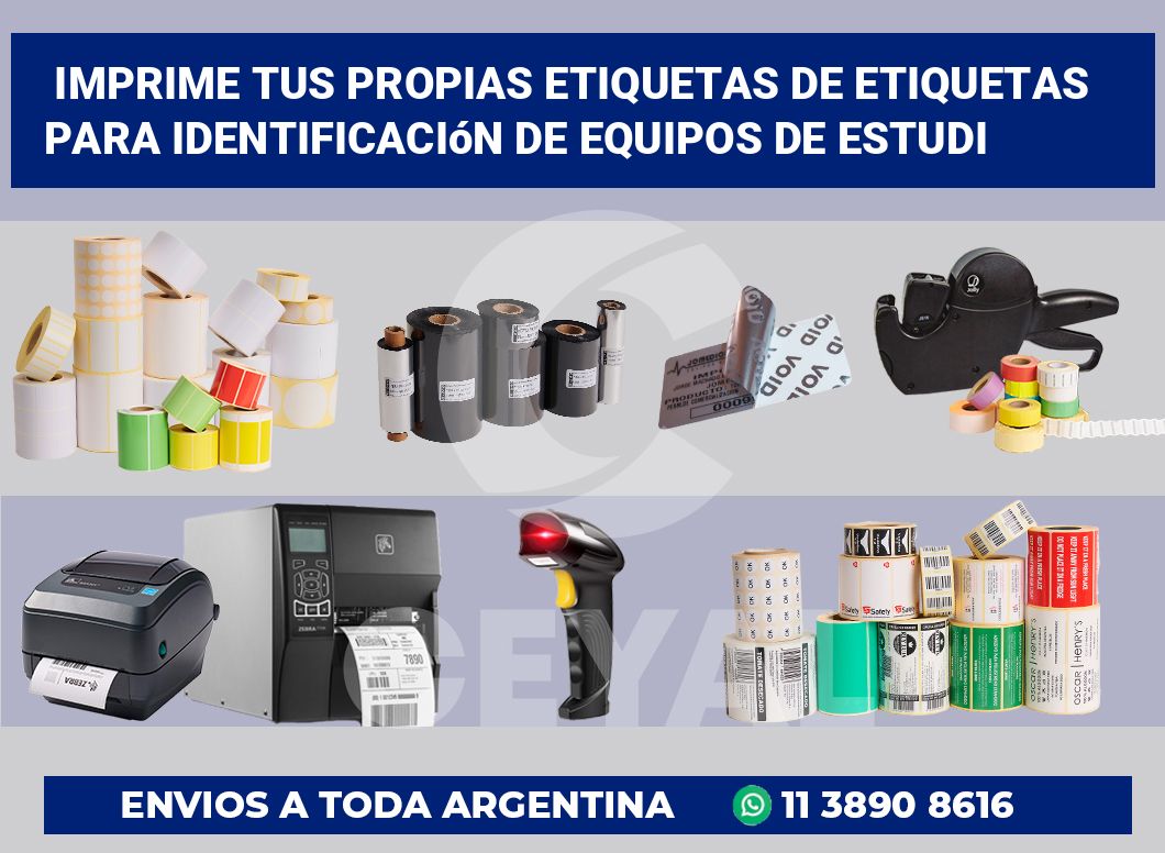 Imprime tus Propias Etiquetas de Etiquetas para Identificación de Equipos de Estudi