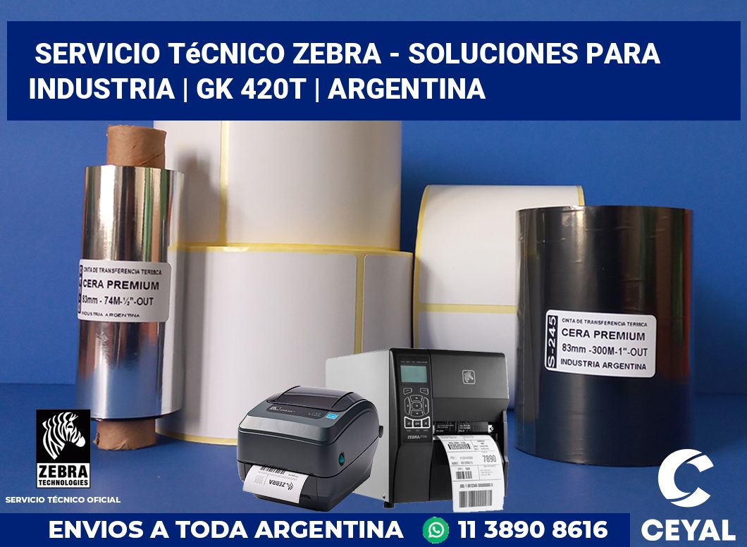 Servicio técnico Zebra - Soluciones para industria | gk 420t | Argentina