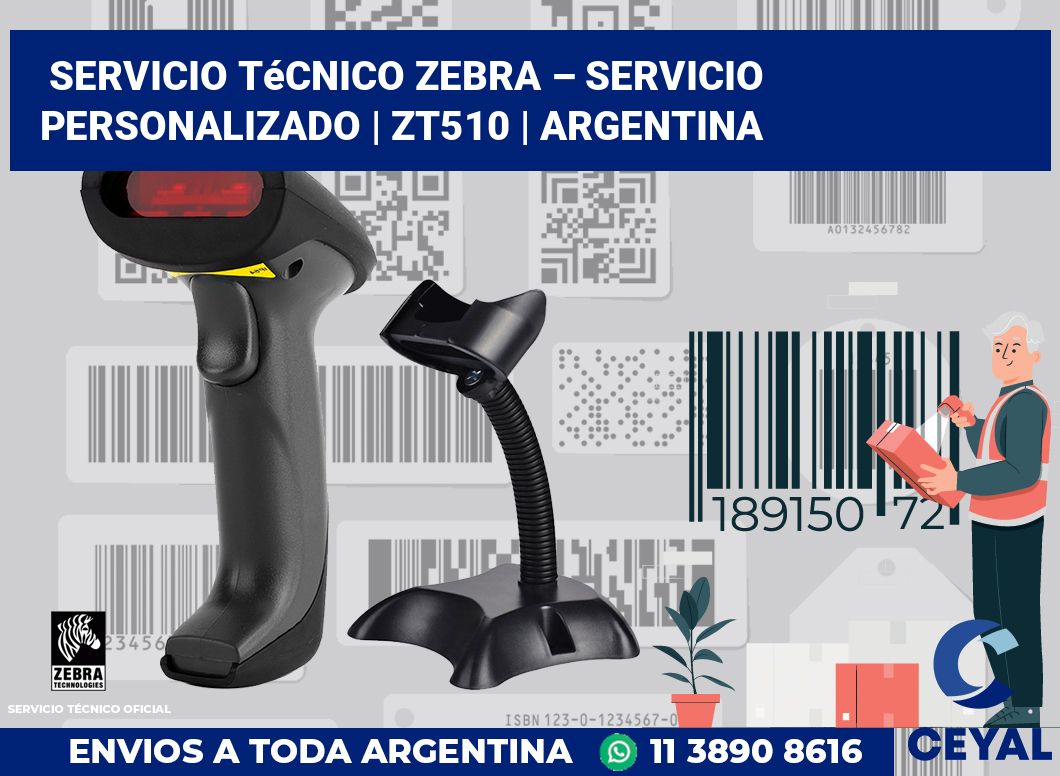 Servicio técnico Zebra – servicio personalizado | ZT510 | Argentina