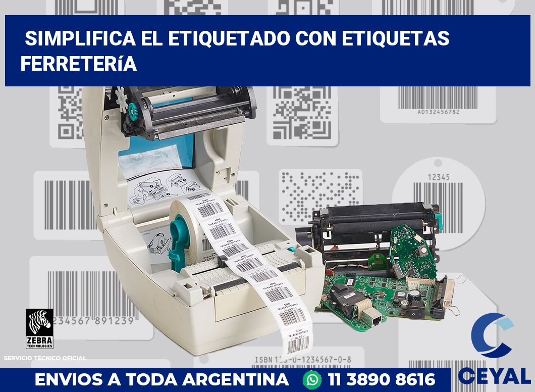 Simplifica el Etiquetado con Etiquetas ferretería
