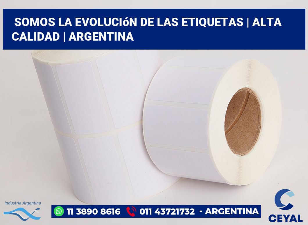 Somos la evolución de las etiquetas | Alta calidad | Argentina
