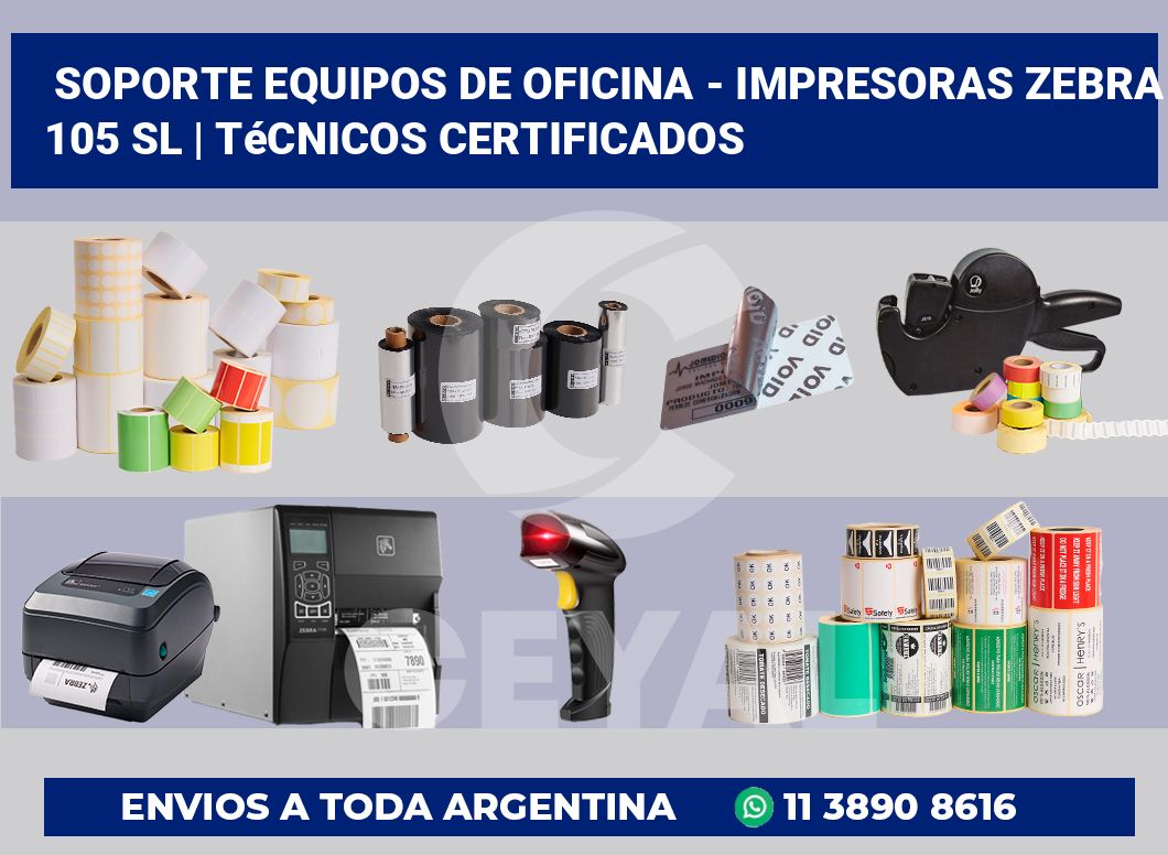 Soporte equipos de oficina – Impresoras Zebra 105 SL | Técnicos certificados