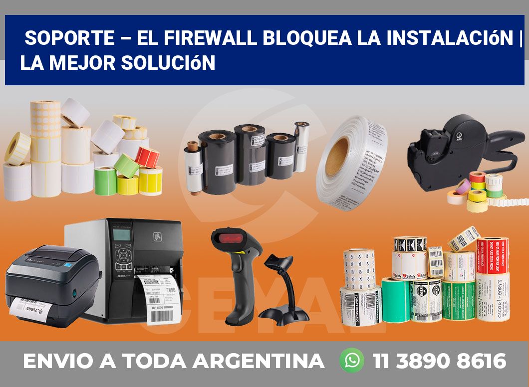 Soporte – El firewall bloquea la instalación | La mejor solución